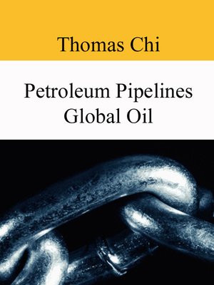 cover image of Petroleum Pipelines Global Oil